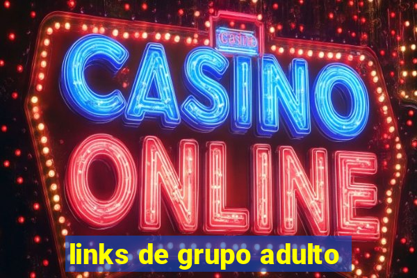 links de grupo adulto